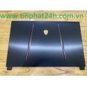 Case Laptop MSI Gaming GL75 Leopard 10SCK-056VN 10SDR 495VN GP75 MS-17E13 GE75 GV75 3077E2A213Y