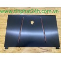 Thay Vỏ Laptop MSI Gaming GL75 Leopard 10SCK-056VN 10SDR 495VN GP75 MS-17E13 GE75 GV75 3077E2A213Y